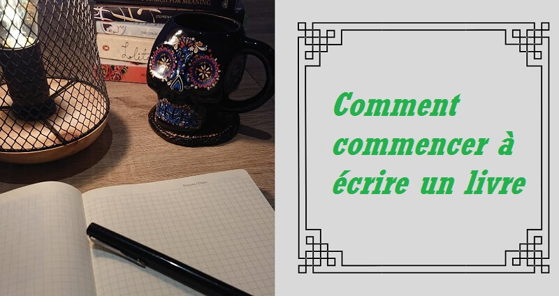 Comment commencer à écrire un livre