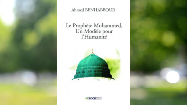Le Prophète Mohammed, Un Modèle Pour l'Humanité