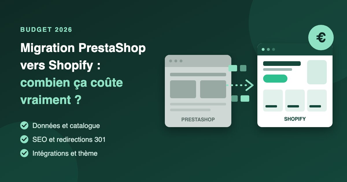 Migration PrestaShop → Shopify : combien ça coûte vraiment en 2026 ?